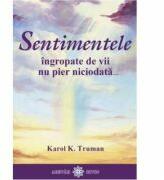 Sentimentele ingropate de vii nu pier niciodata. . . (ISBN: 9786068080031)