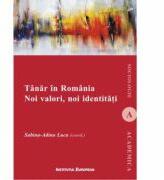 Tanar in Romania. Noi valori, noi identitati - Sabina-Adina Luca (ISBN: 9786062400033)