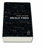 Draga Theo - Vincent van Gogh (ISBN: 9786067103120)