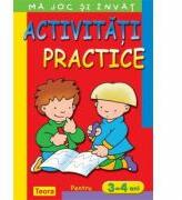 Ma joc si invat. Activitati practice pentru 3 - 4 ani (ISBN: 9789732013625)