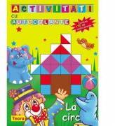 Activitati cu autocolante. La circ (ISBN: 9789732012383)
