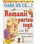 OARE DE CE. Romanii purtau toga? (ISBN: 9789732009185)