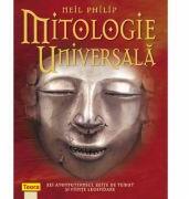 Mitologie universala - Neil Philip (ISBN: 9781594966859)