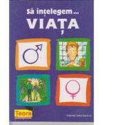 Sa Intelegem. . . Viata (ISBN: 9789732001776)