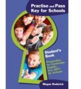 Practise and Pass Key for Schools. Student's Book - Megan Roderick (ISBN: 9781905085897)