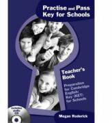 Practise and Pass Key for Schools. Teacher's book - Megan Roderick (ISBN: 9781905085903)