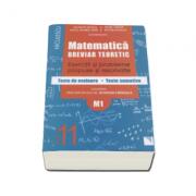 Matematica pentru clasa a XI-a, M2. Breviar teoretic cu exercitii si probleme propuse si rezolvate - Petre Simion, Victor Nicolae (ISBN: 9786063800238)
