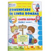Comunicare in limba romana - caietul elevului pentru clasa I, semestrul I (ISBN: 9786066333016)