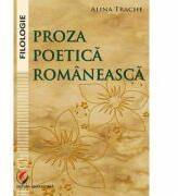 Proza poetica romaneasca - Alina Trache (ISBN: 9786062811525)