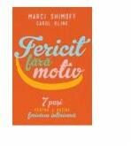 Fericit fara motiv-Marci Shimoff (ISBN: 9786065885028)
