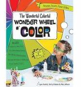 The Wonderful Colorful Wonder Wheel of Color - Lynn Koolish (ISBN: 9781607058922)