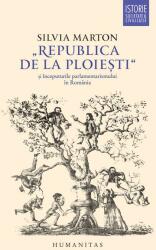 „Republica de la Ploiești și începuturile parlamentarismului în România (ISBN: 9789735051600)