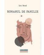 Romanul de familie vol. 1 - Ion Brad (ISBN: 9786064615183)
