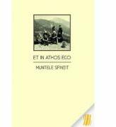 Et in Athos Ego. Muntele sfintit - Costion Nicolescu (ISBN: 9789731363516)