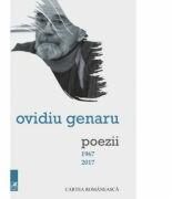 Poezii, 1967-2017 (antologie) - Ovidiu Genaru (ISBN: 9789732332955)