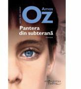 Pantera din subterana - Amos Oz (ISBN: 9789736896217)