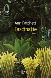 Ann Patchett, Fascinatie (ISBN: 9789736896330)