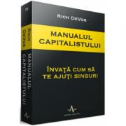 MANUALUL CAPITALISTULUI - Invata cum sa te ajuti singur! - Rich DeVos (ISBN: 9789731620404)