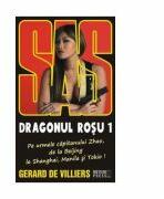 Dragonul Rosu, vol. I - SAS 127 - Gerard de Villiers (ISBN: 9789737285645)