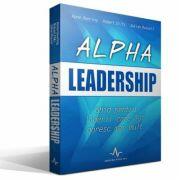 ALPHA LEADERSHIP - Ghid pentru liderii care isi doresc mai mult - Anne Deering, Robert Dilts, Julian Russell (ISBN: 9789731620350)