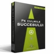 PE CULMILE SUCCESULUI - Zig Ziglar (ISBN: 9789737780331)