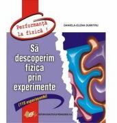 Să descoperim fizica prin experimente, Daniela - Elena Dumitru (ISBN: 9786063103353)