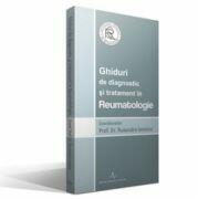 GHIDURI DE DIAGNOSTIC SI TRATAMENT IN REUMATOLOGIE - Ruxandra Ionescu (ISBN: 9789731621227)