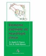 ELEMENTE ESENTIALE DE NEUROLOGIE CLINICA - Bogdan O. Popescu, Ovidiu Bajenaru (ISBN: 9789731620398)