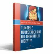 TUMORILE NEUROENDOCRINE ALE APARATULUI DIGESTIV - Ion Paun (ISBN: 9789731621524)