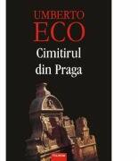 Cimitirul din Praga. Editia a II-a (ISBN: 9789734623174)