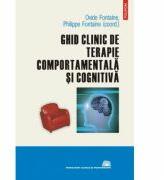 Ghid clinic de terapie comportamentala si cognitiva - Editie Cartonata (ISBN: 9789734604425)