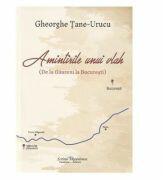 Amintirile unui vlah - Gheorghe Tane-Urucu (ISBN: 9786066741545)