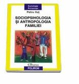 Sociopsihologia si antropologia familiei (ISBN: 9789734600779)