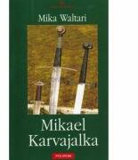 Mikael Karvajalka (ISBN: 9789736819421)