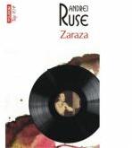 Zaraza (- Andrei Ruse (ISBN: 9789734661640)
