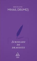 Scrisoare de dragoste - Mihail Drumes (ISBN: 9786067102017)