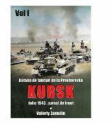 Batalia de tancuri de la Prokhorovka. Kursk - Valeriy Zamulin (ISBN: 9786069049488)