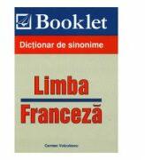 Dictionar de sinonime. Limba franceza - Carmen Voiculescu (ISBN: 9789737752970)