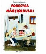 POVESTEA MĂRŢIŞORULUI - Poveste (ISBN: 9789731842592)
