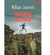 Frontiera invizibila - Jornet Kilian (ISBN: 9789734648078)