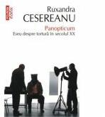 Panopticum. Eseu despre tortura in secolul XX - Ruxandra Cesereanu (ISBN: 9789734648962)