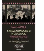 Istoria cinematografiei in capodopere - Virstele peliculei. Vol. V (ISBN: 9789734624522)