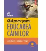 Ghid practic pentru educarea cainilor (ISBN: 9789734606313)