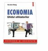 Economia. Ghidul utilizatorilor - Ha Joon Chang (ISBN: 9789734645886)