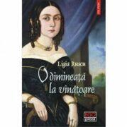 O dimineata la vinatoare - Ligia Ruscu (ISBN: 9789734644902)
