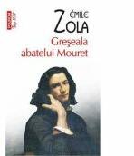 Greseala abatelui Mouret - Émile Zola (ISBN: 9789734641529)