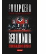 Berlin Noir II - Criminalul din umbra (ISBN: 9789734607273)