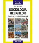 Sociologia religiilor - Credinte, ritualuri, ideologii (ISBN: 9789734632398)