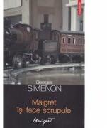 Maigret isi face scrupule - Georges Simenon (ISBN: 9789734637898)