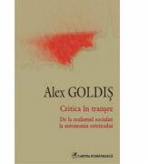 Critica in transee - De la realismul socialist la autonomia esteticului (ISBN: 9789732329474)